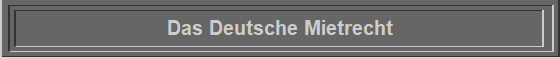 Das Deutsche Mietrecht