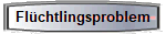 Flchtlingsproblem