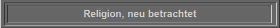 Religion, neu betrachtet