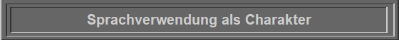 Sprachverwendung als Charakter