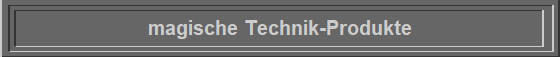 magische Technik-Produkte
