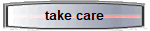 take care